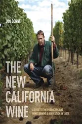 Book cover of The New California Wine by Jon Bonné