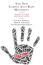 Book cover of The New Campus Anti-Rape Movement by Caroline Heldman