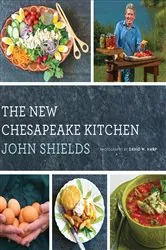 Book cover of The New Chesapeake Kitchen by John Shields