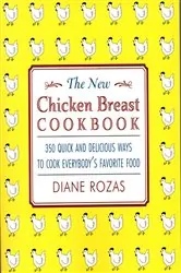 Book cover of The New Chicken Breast Cookbook by Diane Rozas