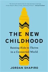 Book cover of The New Childhood by Jordan Shapiro