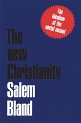 Book cover of The New Christianity by Salem Bland