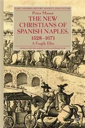 Book cover of The New Christians of Spanish Naples 1528-1671 by P. Mazur