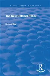 Book cover of The New Colonial Policy by Helmer Key