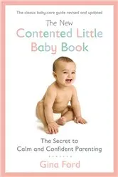 Book cover of The New Contented Little Baby Book by Gina Ford