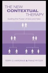 Book cover of The New Contextual Therapy by Terry D. Hargrave