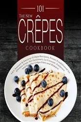 Book cover of The New Crepes Cookbook (2nd ed.) by Isabelle Dauphin