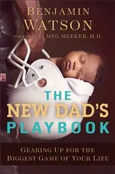 Book cover of The New Dad's Playbook by Benjamin Watson