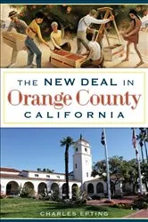 Book cover of The New Deal in Orange County, California by Charles Epting