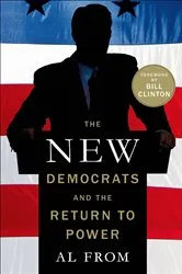 Book cover of The New Democrats and the Return to Power by Al From