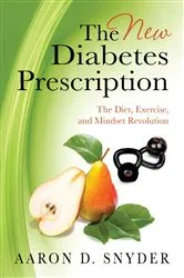 Book cover of The New Diabetes Prescription by Aaron D. Snyder