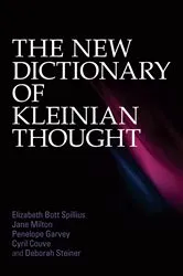 Book cover of The New Dictionary of Kleinian Thought by Elizabeth Bott Spillius