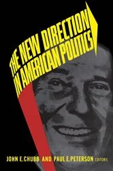 Book cover of The New Direction in American Politics by John E. Chubb