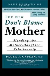 Book cover of The New Don't Blame Mother by Paula Caplan