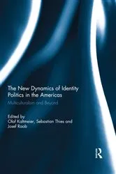 Book cover of The New Dynamics of Identity Politics in the Americas by Olaf Kaltmeier
