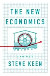Book cover of The New Economics by Steve Keen