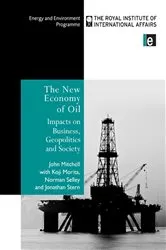 Book cover of The New Economy of Oil by Norman Selley
