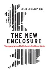 Book cover of The New Enclosure by Brett Christophers