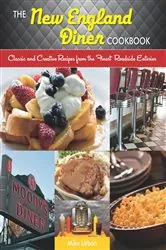 Book cover of The New England Diner Cookbook: Classic and Creative Recipes from the Finest Roadside Eateries by N/A