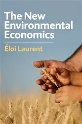 Book cover of The New Environmental Economics by Eloi Laurent
