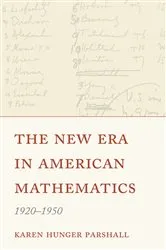 Book cover of The New Era in American Mathematics, 1920–1950 by Unknown