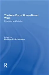 Book cover of The New Era Of Home-based Work by Kathleen Christensen