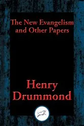 Book cover of The New Evangelism and Other Papers by Henry Drummond