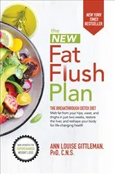 Book cover of The New Fat Flush Plan (2nd ed.) by Ann Louise Gittleman