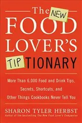 Book cover of The New Food Lover's Tiptionary by Sharon T. Herbst