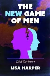 Book cover of The New Game of Men by Lisa Harper
