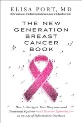 Book cover of The New Generation Breast Cancer Book by Elisa Port
