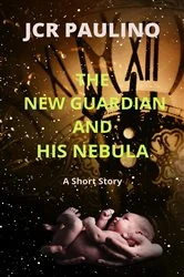 Book cover of The New Guardian and His Nebula by Paulino