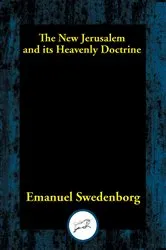 Book cover of The New Jerusalem and its Heavenly Doctrine by Emanuel Swedenborg