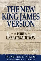 Book cover of The New King James Version: In the Great Tradition by Arthur L. Farstad