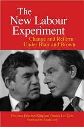 Book cover of The New Labour Experiment by Florence Faucher-King
