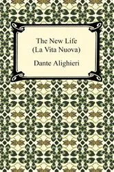 Book cover of The New Life (La Vita Nuova) by Dante Alighieri