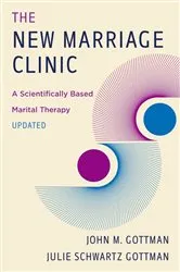Book cover of The New Marriage Clinic: A Scientifically Based Marital Therapy Updated (Second Edition) (2nd ed.) by John M. Gottman