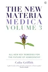 Book cover of The New Materia Medica: Volume III by Colin Griffith