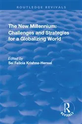 Book cover of The New Millennium: Challenges and Strategies for a Globalizing World by Sai Felicia Krishna-Hensel