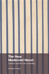 Book cover of The New Modernist Novel by Elizabeth Pender