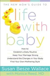 Book cover of The New Mom's Guide to Life with Baby by Susan Besze Wallace