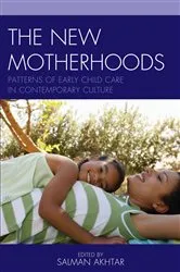 Book cover of The New Motherhoods by Salman Akhtar