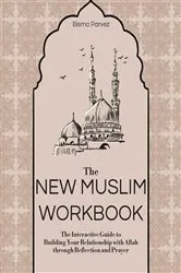 Book cover of The New Muslim Workbook by Bisma Parvez