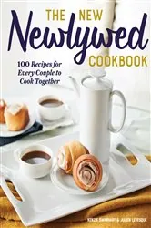 Book cover of The New Newlywed Cookbook by Kenzie Swanhart