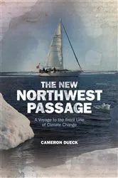 Book cover of The New Northwest Passage by Cameron Dueck