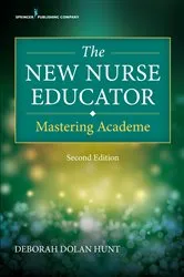 Book cover of The New Nurse Educator, Second Edition (2nd ed.) by Deborah Dolan Hunt
