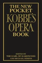 Book cover of The New Pocket Kobbé's Opera Book by Earl Of Harwood