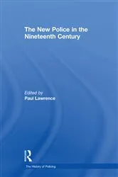 Book cover of The New Police in the Nineteenth Century by Paul Lawrence