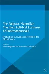 Book cover of The New Political Economy of Pharmaceuticals by Kenneth A. Loparo
