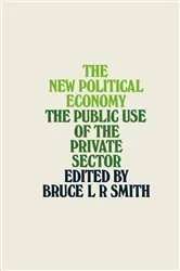Book cover of The New Political Economy by Bruce L.R. Smith